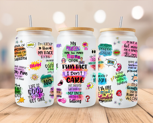 Fun Fact: I Don't Care frosted sublimation 16oz Glass Can