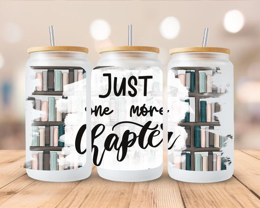 Just One More Chapter frosted sublimation 16oz Glass Can
