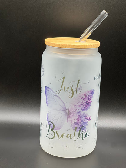 Just Breathe frosted sublimation 16oz Glass Can