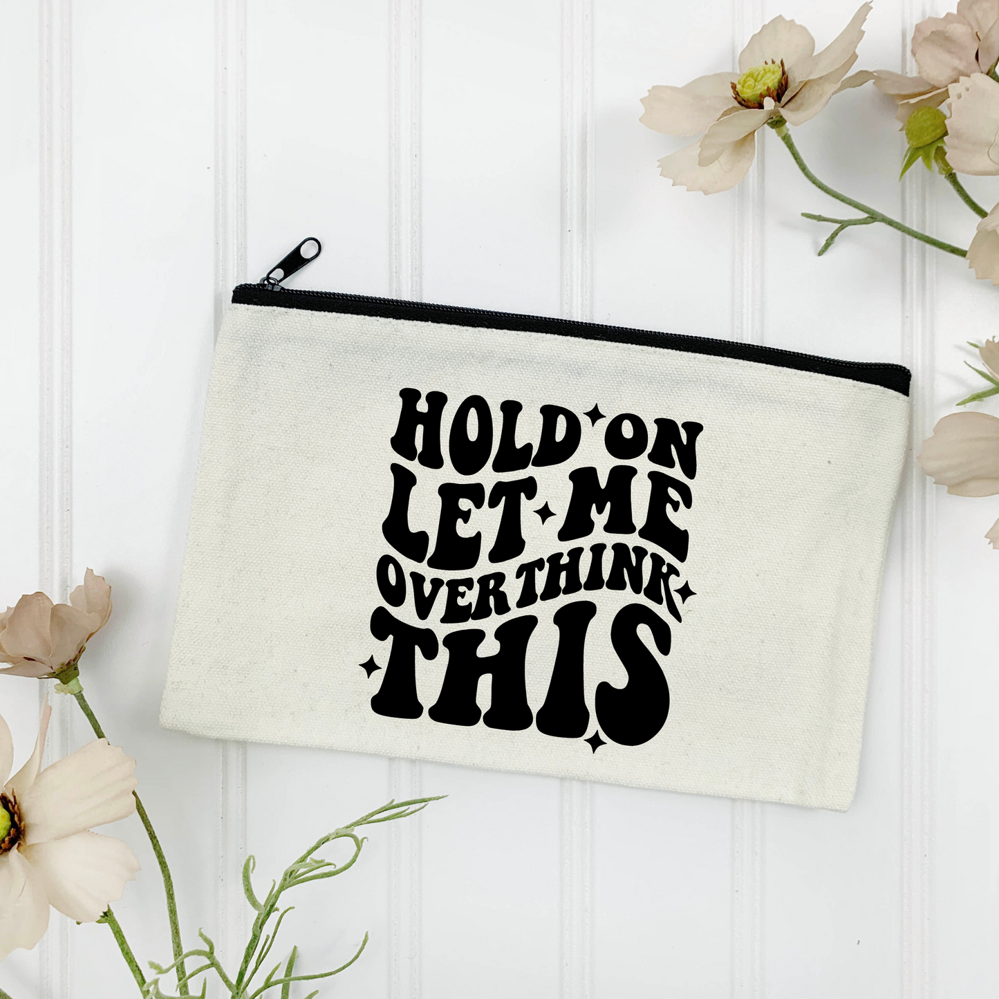 Hold On.. Let me Overthink This Canvas Tote Bag - (Color Customizable)