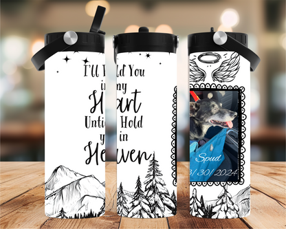 I'll Hold You in my Heart Stainless Steel Tumbler (Customizable)